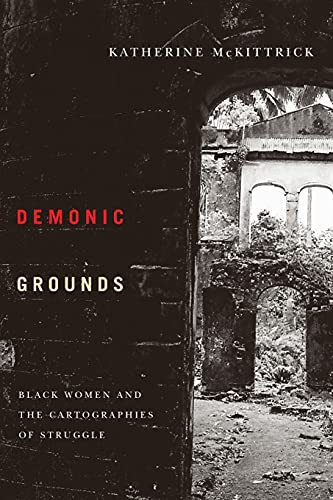 9780816647026: Demonic Grounds: Black Women And The Cartographies Of Struggle