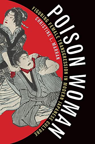 9780816647279: Poison Woman: Figuring Female Transgression in Modern Japanese Culture