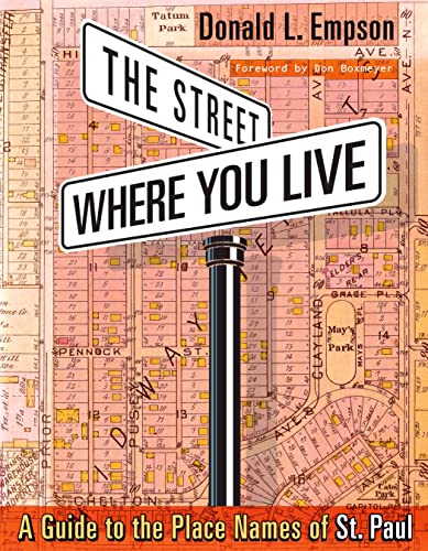 9780816647293: The Street Where You Live: A Guide to the Place Names of St. Paul