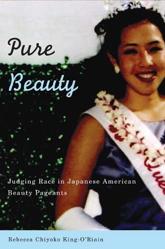 9780816647897: Pure Beauty: Judging Race in Japanese American Beauty Pageants