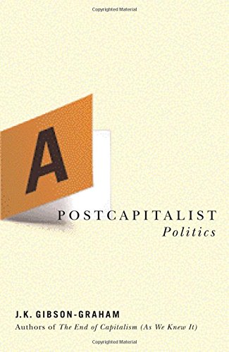 9780816648030: A Postcapitalist Politics