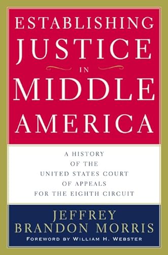 9780816648160: Establishing Justice in Middle America: A History of the United States Court of Appeals for the Eighth Circuit