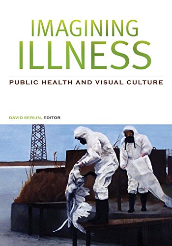 Stock image for Imagining Illness: Public Health and Visual Culture for sale by Midtown Scholar Bookstore