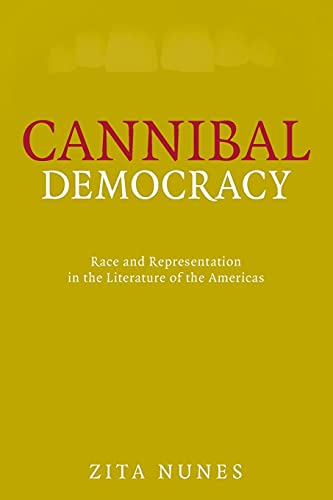 9780816648412: Cannibal Democracy: Race and Representation in the Literature of the Americas (Critical American Studies)