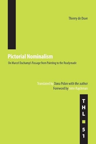 Stock image for Pictorial Nominalism: On Marcel Duchamps Passage from Painting to the Readymade (Volume 51) (Theory and History of Literature) for sale by BooksRun