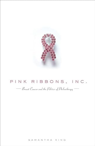 9780816648993: Pink Ribbons, Inc.: Breast Cancer and the Politics of Philanthropy