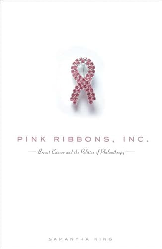 9780816648993: Pink Ribbons, Inc.: Breast Cancer and the Politics of Philanthropy