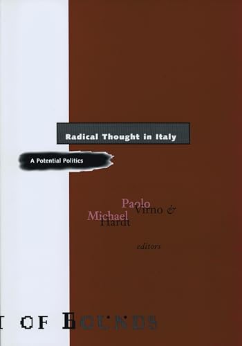 Stock image for Radical Thought in Italy: A Potential Politics (Theory Out Of Bounds) for sale by Zoom Books Company