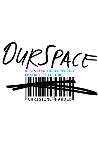 Ourspace. resisting the corporate control of culture