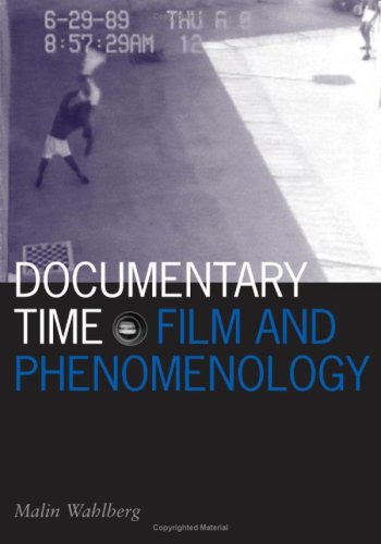 9780816649686: Documentary Time: Film and Phenomenology (Visible Evidence)