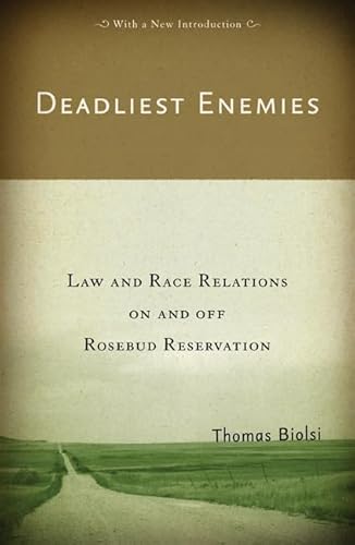 Deadliest Enemies: Law and Race Relations on and off Rosebud Reservation