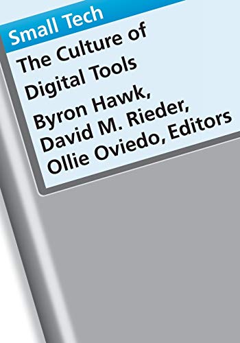 Stock image for Small Tech : The Culture of Digital Tools for sale by Better World Books