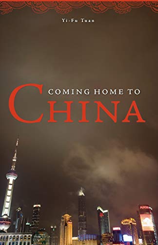 Coming Home to China (9780816649921) by Tuan, Yi-Fu