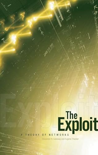 Beispielbild fr The Exploit: A Theory of Networks (Volume 21) (Electronic Mediations) zum Verkauf von Midtown Scholar Bookstore