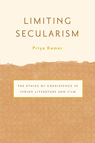 Limiting Secularism: The Ethics of Coexistence in Indian Literature and Film