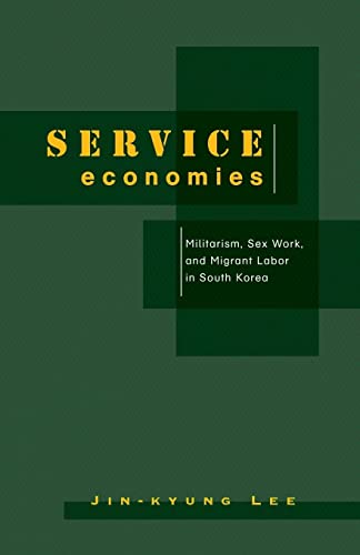 9780816651269: Service Economies: Militarism, Sex Work, and Migrant Labor in South Korea