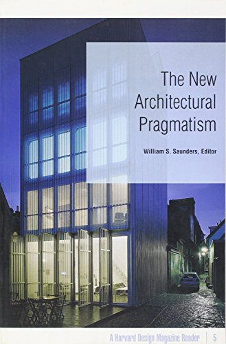 Stock image for The New Architectural Pragmatism: A Harvard Design Magazine Reader for sale by Books From California