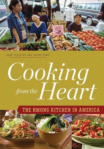 Stock image for Cooking from the Heart: The Hmong Kitchen in America for sale by ThriftBooks-Atlanta