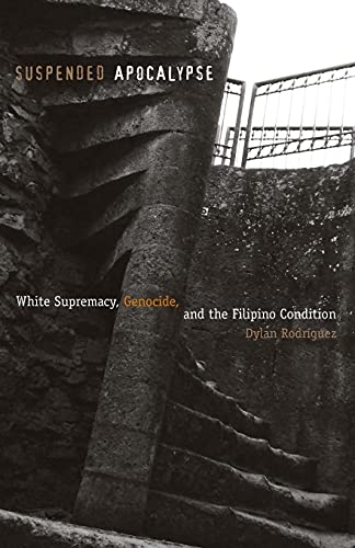 9780816653508: Suspended Apocalypse: White Supremacy, Genocide, and the Filipino Condition