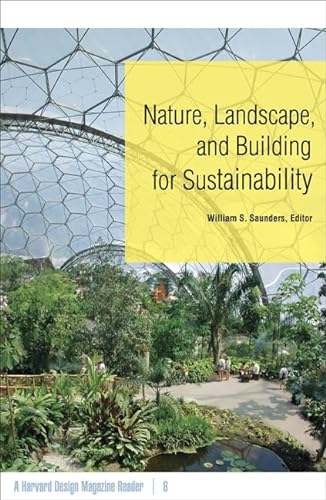 9780816653591: Nature, Landscape, and Building for Sustainability: A Harvard Design Magazine Reader: 6