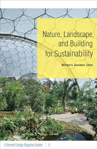 9780816653591: Nature, Landscape, and Building for Sustainability: A Harvard Design Magazine Reader (Volume 6)
