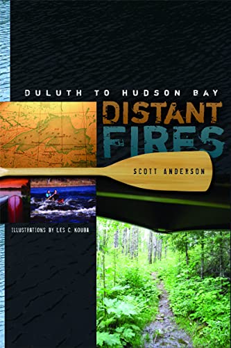 Beispielbild fr Distant Fires : Duluth to Hudson Bay zum Verkauf von Better World Books