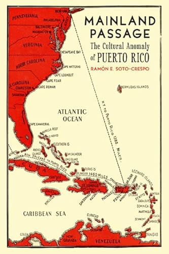 Beispielbild fr Mainland Passage: The Cultural Anomaly of Puerto Rico zum Verkauf von Irish Booksellers