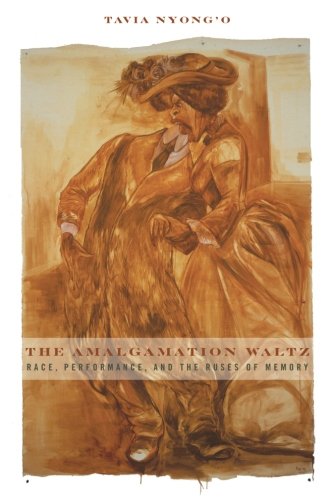 9780816656134: The Amalgamation Waltz: Race, Performance, and the Ruses of Memory