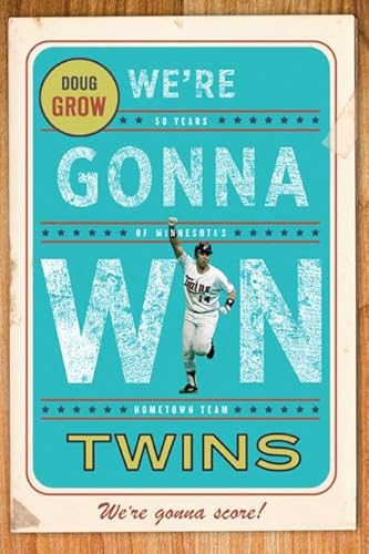 We're Gonna Win, Twins! We're gonna score!