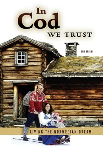 Stock image for In Cod We Trust: Living the Norwegian Dream for sale by BooksRun