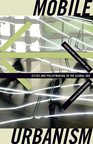 9780816656295: Mobile Urbanism: Cities and Policymaking in the Global Age: 17 (Globalization and Community)