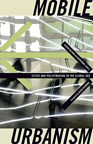 Stock image for Mobile Urbanism: Cities and Policymaking in the Global Age (Globalization and Community) for sale by Sperry Books