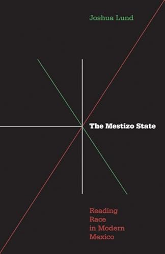 Stock image for Mestizo State: Reading Race in Modern Mexico for sale by Midtown Scholar Bookstore