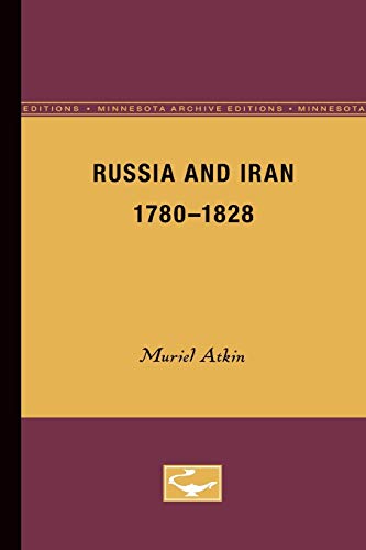 9780816656974: Russia and Iran, 1780-1828 (Minnesota Archive Editions)