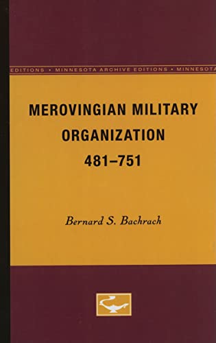 Imagen de archivo de Merovingian Military Organization, 481-751 a la venta por Revaluation Books