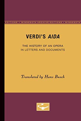 9780816657155: Verdi's Aida: The History of an Opera in Letters and Documents