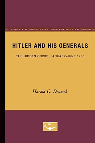 9780816657445: Hitler and His Generals: The Hidden Crisis, January-june 1938