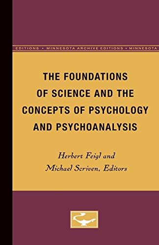 Beispielbild fr The Foundations of Science and the Concepts of Psychology and Psychoanalysis (Minnesota Studies in the Philosophy of Science) zum Verkauf von Caversham Booksellers