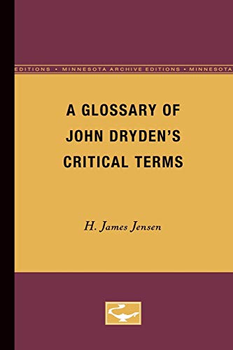 9780816657940: A Glossary of John Dryden's Critical Terms