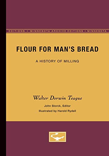 Imagen de archivo de Flour for Man?s Bread: A History of Milling (Minnesota Archive Editions) a la venta por Lucky's Textbooks