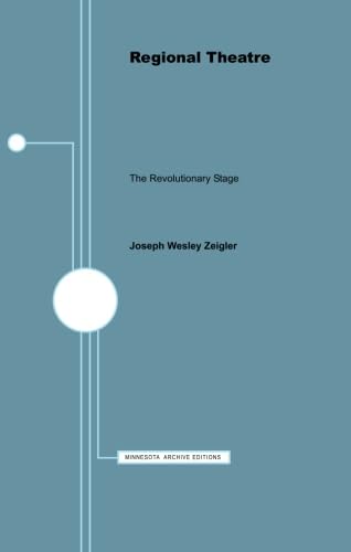 Stock image for Regional Theatre: The Revolutionary Stage (Minnesota Archive Editions) for sale by HPB-Movies