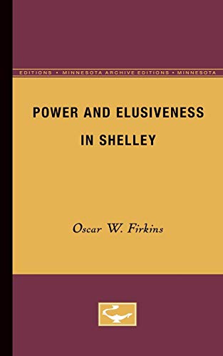 Stock image for Power and Elusiveness in Shelley for sale by G. & J. CHESTERS