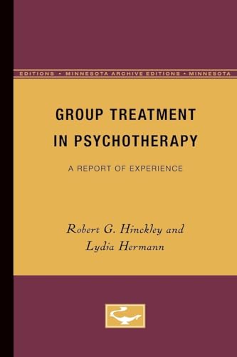 Beispielbild fr Group Treatment In Psychotherapy: A Report of Experience zum Verkauf von GloryBe Books & Ephemera, LLC