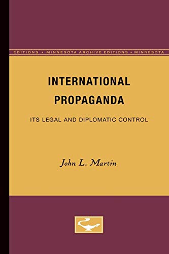 International Propaganda: Its Legal and Diplomatic Control (Minnesota Archive Editions) [Soft Cover ] - Martin, L. John