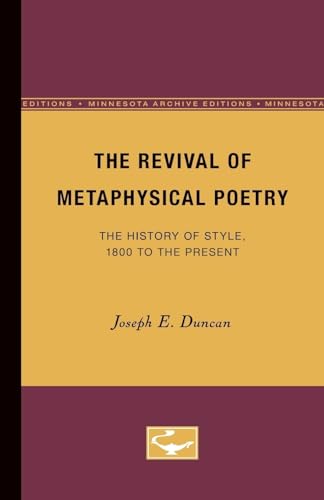 9780816660339: The Revival of Metaphysical Poetry: The History of Style, 1800 to the Present