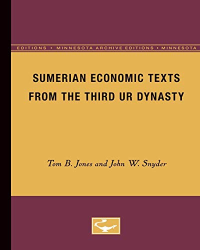 Sumerian Economic Texts from the Third Ur Dynasty (Minnesota Archive Editions) (9780816660407) by Jones, Tom B.