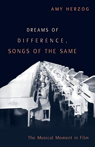 Imagen de archivo de Dreams of Difference, Songs of the Same: The Musical Moment in Film a la venta por Wonder Book