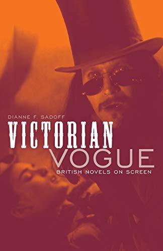 Beispielbild fr Victorian Vogue: British Novels on Screen zum Verkauf von New Legacy Books