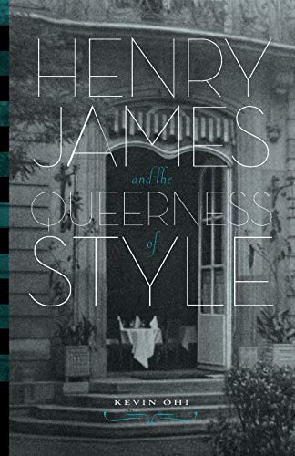 Stock image for Henry James and the Queerness of Style for sale by Midtown Scholar Bookstore