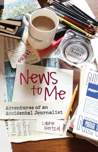 9780816665587: News to Me: Adventures of an Accidental Journalist